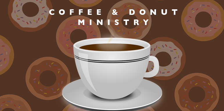 Coffee and Donut Ministry
