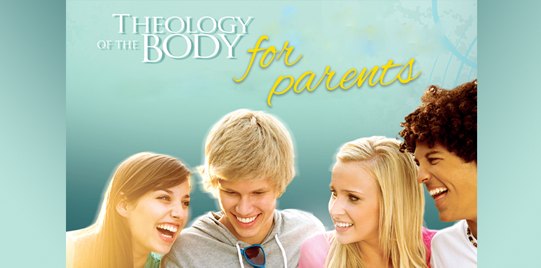 Register for Theology of the Body Parent Session