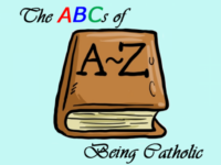 ABC’s of the Catholic Faith